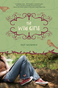 Title: The Wild Girls, Author: Pat Murphy