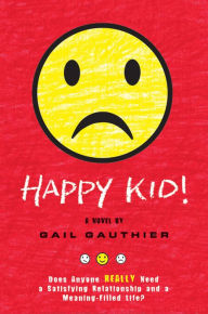 Title: Happy Kid!, Author: Gail Gauthier