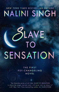 Title: Slave to Sensation (Psy-Changeling Series #1), Author: Nalini Singh
