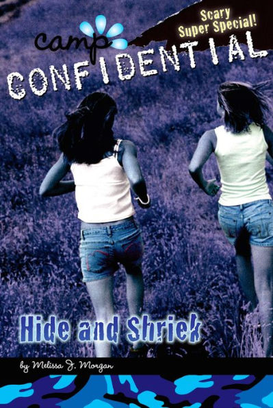 Hide and Shriek (Camp Confidential Series #14)