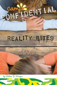 Title: Reality Bites (Camp Confidential Series #15), Author: Melissa J. Morgan