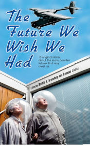 Title: The Future We Wish We Had, Author: Martin H. Greenberg