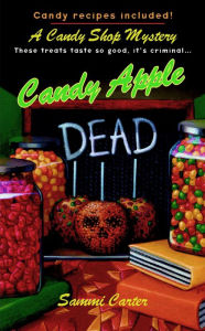 Title: Candy Apple Dead (Candy Shop Series #1), Author: Sammi Carter
