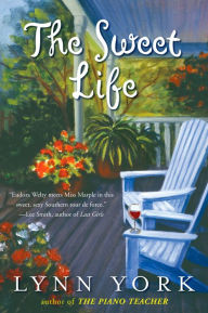 Title: The Sweet Life, Author: Lynn York