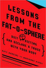 Lessons from the Fat-o-sphere: Quit Dieting and Declare a Truce with Your Body