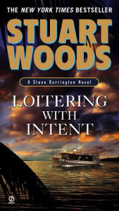 Title: Loitering with Intent (Stone Barrington Series #16), Author: Stuart Woods