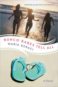 Title: Bunco Babes Tell All, Author: Maria Geraci