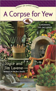 Title: A Corpse for Yew (Peggy Lee Garden Series #5), Author: Joyce Lavene