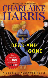 Title: Dead and Gone (Sookie Stackhouse / Southern Vampire Series #9), Author: Charlaine Harris
