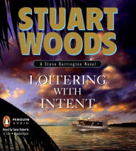 Title: Loitering with Intent (Stone Barrington Series #16), Author: Stuart Woods