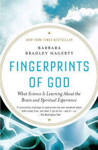 Title: Fingerprints of God: What Science Is Learning About the Brain and Spiritual Experience, Author: Barbara Bradley Hagerty