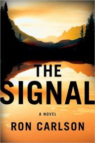 Title: The Signal, Author: Ron Carlson