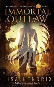 Title: Immortal Outlaw (Immortal Brotherhood Series #2), Author: Lisa Hendrix