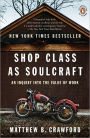 Shop Class as Soulcraft: An Inquiry into the Value of Work