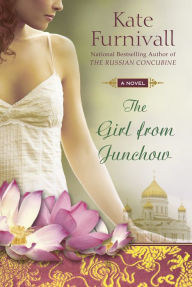 Title: The Girl from Junchow, Author: Kate Furnivall