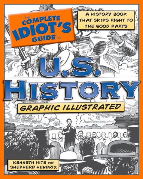 The Complete Idiot's Guide to U.S. History, Graphic Illustrated