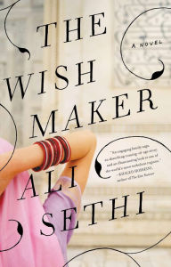 Title: The Wish Maker, Author: Ali Sethi