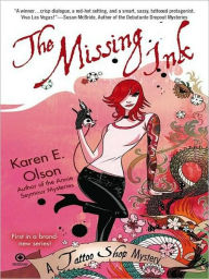 Title: The Missing Ink (Tattoo Shop Series #1), Author: Karen E. Olson