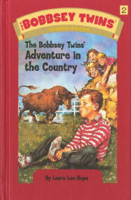 Title: Bobbsey Twins 02: The Bobbsey Twins' Adventure in the Country, Author: Laura Lee Hope