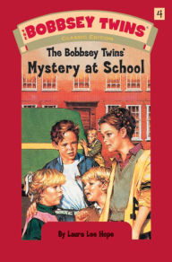 Title: Bobbsey Twins 04: Mystery at School, Author: Laura Lee Hope