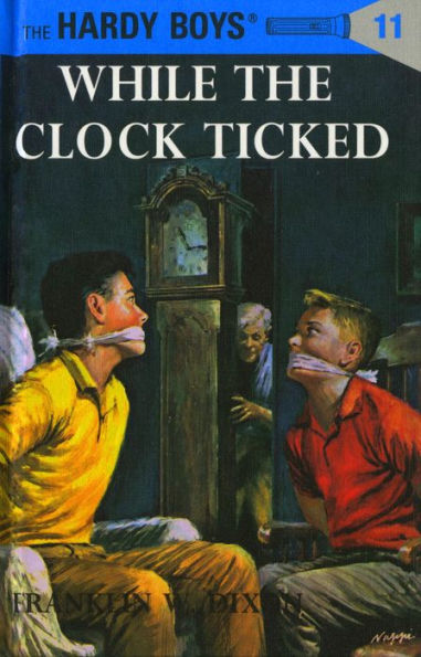 While the Clock Ticked (Hardy Boys Series #11)