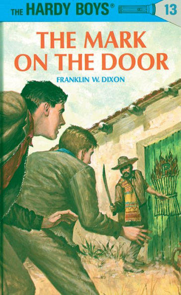The Mark on the Door (Hardy Boys Series #13)