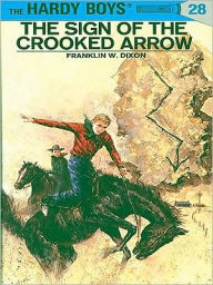 Title: The Sign of the Crooked Arrow (Hardy Boys Series #28), Author: Franklin W. Dixon