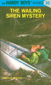 Title: The Wailing Siren Mystery (Hardy Boys Series #30), Author: Franklin W. Dixon