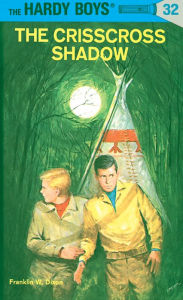Title: The Crisscross Shadow (Hardy Boys Series #32), Author: Franklin W. Dixon
