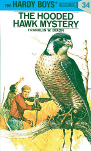 Title: The Hooded Hawk Mystery (Hardy Boys Series #34), Author: Franklin W. Dixon