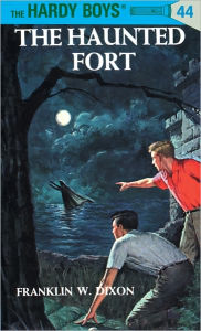 Title: The Haunted Fort (Hardy Boys Series #44), Author: Franklin W. Dixon