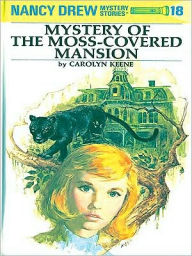 Title: The Mystery at the Moss-Covered Mansion (Nancy Drew Series #18), Author: Carolyn Keene