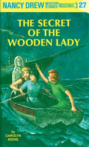 Title: The Secret of the Wooden Lady (Nancy Drew Series #27), Author: Carolyn Keene