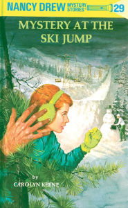 The Mystery at the Ski Jump (Nancy Drew Series #29)