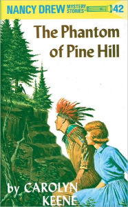 Title: The Phantom of Pine Hill (Nancy Drew Series #42), Author: Carolyn Keene