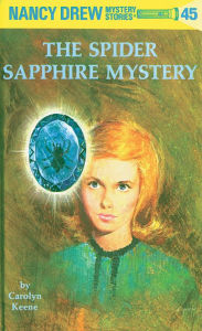 Title: Nancy Drew 45: The Spider Sapphire Mystery, Author: Carolyn Keene