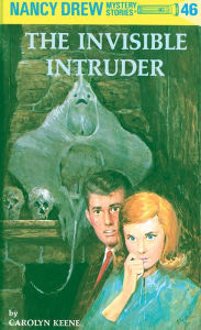 Title: The Invisible Intruder (Nancy Drew Series #46), Author: Carolyn Keene