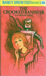Title: The Crooked Banister (Nancy Drew Series #48), Author: Carolyn Keene