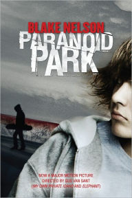 Title: Paranoid Park, Author: Blake Nelson