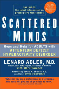 Title: Scattered Minds: Hope and Help for Adults with Attention Deficit Hyperactivity Disorder, Author: Lenard Adler