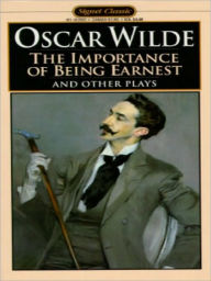 Title: The Importance of Being Earnest and Other Plays: Salome; Lady Windermere's Fan, Author: Oscar Wilde