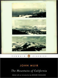 Title: The Mountains of California, Author: John Muir