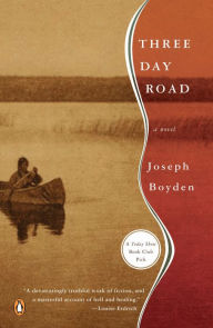 Title: Three Day Road, Author: Joseph Boyden