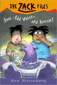 Title: Zack Files 29: Just Add Water and....Scream!, Author: Dan Greenburg