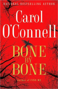 Title: Bone by Bone, Author: Carol O'Connell