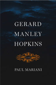 Title: Gerard Manley Hopkins: A Life, Author: Paul Mariani