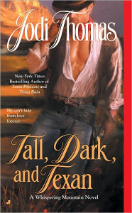 Title: Tall, Dark, and Texan (Whispering Mountain Series #3), Author: Jodi Thomas