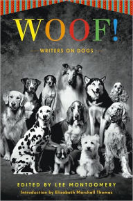 Title: Woof!: Writers on Dogs, Author: Lee Montgomery