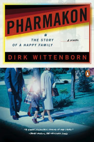 Title: Pharmakon, or the Story of a Happy Family, Author: Dirk Wittenborn