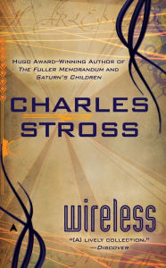 Title: Wireless, Author: Charles Stross